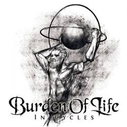 Burden Of Life : In Cycles